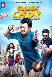 Bank Chor 2017 Full Movie Download FilmyZilla 300MB 480p