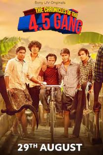 The Chronicles of the 45 Gang FilmyZilla 2025 S01 Hindi